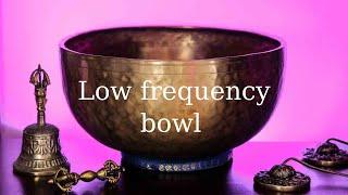 Low frequency Singing Bowl Meditation