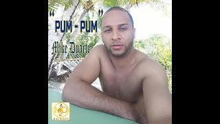 MIKE DUARTE - "Pum Pum"