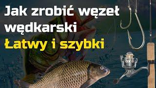 Jak zrobić węzeł wędkarski - szybki i mocny