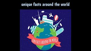 Unique facts around the world|interesting information of world|