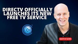 DIRECTV Officially Launches Its New Free Live TV Streaming Service