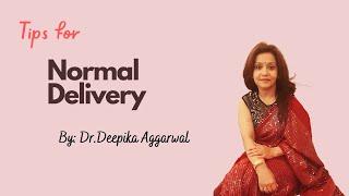 Tips for a Normal Delivery: By Dr. Deepika Aggarwal