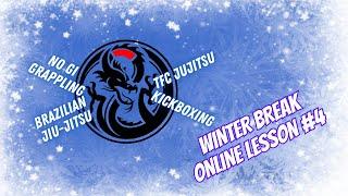 Winter Break Online Lesson #4 - TFC Jujitsu, KBX & BJJ