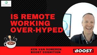 Is remote working overhyped | What does employee trust look like - Ken van Someren