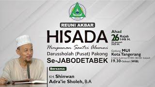 REUNI AKBAR "HISADA" HIMPUNAN SANTRI ALUMNI DARUSSHOLAH PUSAT SE-JABODETABEK