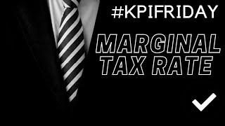 KPI Friday • Marginal Tax Rate