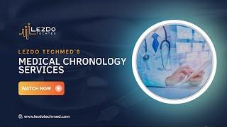 LezDo TechMed's Medical Chronology Services