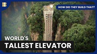 The Secrets Behind Zhangjiajie Elevator | How Did They Build That?