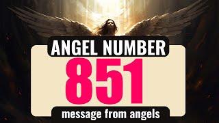 Why You Keep Seeing Angel Number 851 Everywhere You Go