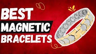 Best Magnetic Bracelets | Top 10 Cool Magnetic Bracelet In 2022