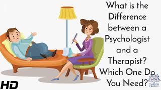 What Is The Difference Between A Psychologist And A Therapist? Which One Do You Need.