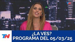 ¿LA VES? (Programa completo del 05/03/2025)