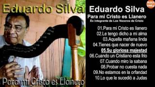 Eduardo Silva – Para mi Cristo es Llanero