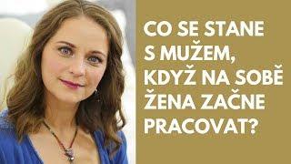 Tereza Kramerová: Co se stane s mužem, když na sobě žena pracuje?