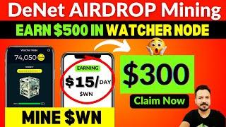 Denet Airdrop Mining  Denet Watcher Node Denet Tutorial Step by Step Guide Depin Crypto Mining App