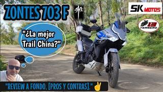 ZONTES 703 F , [¿LA MEJOR TRAIL CHINA?], REVIEW A FONDO, (PROS Y CONTRAS).️