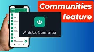 WhatsApp Communities Feature: A Complete Guide to Setting Up & Using Communities