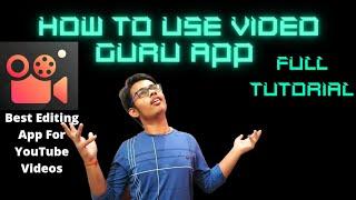 How To Edit Videos In Video Guru App | RSN TECH