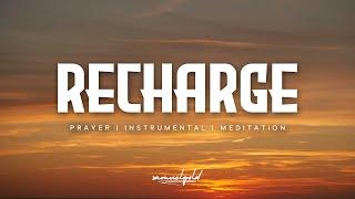 RECHARGE | 1 hour Prayer and Meditation Instrumental Music | Samuel Gold Music