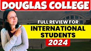 Douglas College full review 2024 | Full details and expert tips