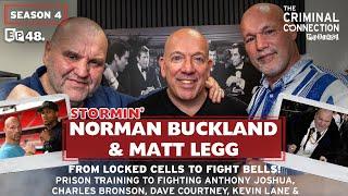 Norman Buckland & Matt Legg: Untold Charles Bronson & Dave Courtney Stories, Anthony Joshua TRUTH!