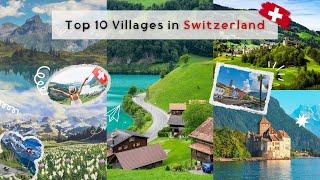 Top 10 Villages to Visit in Switzerland, strolling