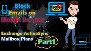 Block Email Access Part1 | What is Exchange ActiveSync | Exchange Online