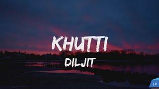 KHUTTI | Lyrics Video | Diljit Dosanjh x Saweetie | Latest Punjabi Song 2024 |  Lyrical punjab