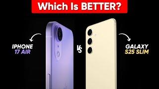 iPhone 17 Air vs Galaxy S25 Slim: Which is BETTER?