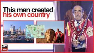 This man created his own country | ARY Stories