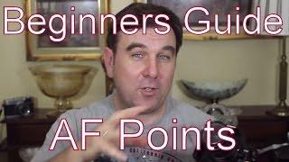 A Beginners Guide To Auto Focus (AF) Points On Your dSLR