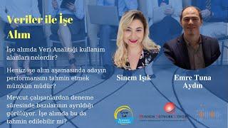 Veriler ile İşe Alım - Sinem Işık ve Emre Tuna Aydın