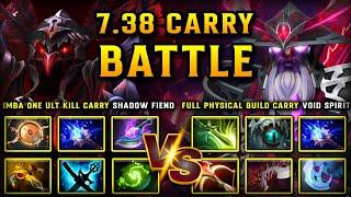 7.38B NEW CARRY BATTLE | IMBA ONE ULT KILL SHADOW FIEND VS. FULL PHYSICAL BUILD CARRY VOID SPIRIT