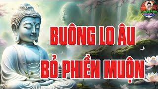 Tập Buông Bỏ Để Cuộc Sống Không Khổ Đau Phiền Muộn - Tập Lắng Lòng Tĩnh Táo Trước Thế Sự Đảo Điên