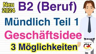 B2 Beruf Mündliche Prüfung Teil 1 ( selbstständig ) | neu 2024