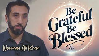 Turning Hardship into Blessings Through Gratitude | Nouman Ali Khan