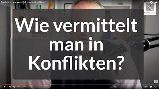 Mediation - wie vermittelt man in Konflikten?