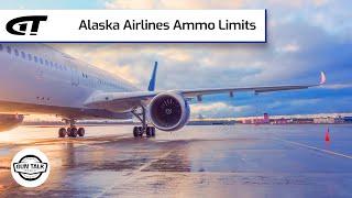 Alaska Airlines Ammo Limits | Gun Talk Radio