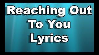 Reaching Out To You - Bartie Joyce - Lyric Video - UHD 4k