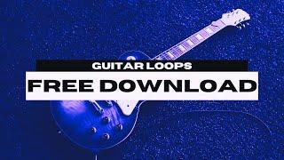 GUITAR LOOP KIT/SAMPLE PACK 2025 (ROYALTY FREE)