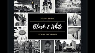 BLACK & WHITE DxO Presets • by The ART Studio