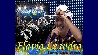 Flávio Leandro - "DVD Forró aos Vivos" - [COMPLETO] 2009.