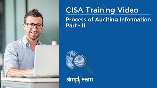 Process of Auditing Information Systems - Part 2 | CISA Training Videos