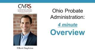 Four Minute Overview of the Probate Process in Ohio