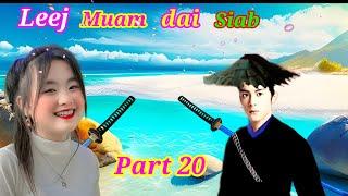 Luj kab Leej muam dai siab part 20