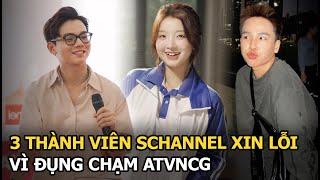 3 thành viên SChannel xin lỗi vì đụng chạm ATVNCG