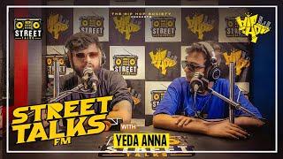 Street Talks Fm - India's 1st Freestyle Show Ft. @yedaanna  Episode -1