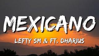 Lefty SM x Dharius - Mexicano (Letra\Lyrics)