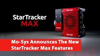 Mo-Sys Announces The New StarTracker Max Features