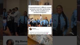 Congratulations! A Black woman has gone viral after graduating from the fire academy️#shorts